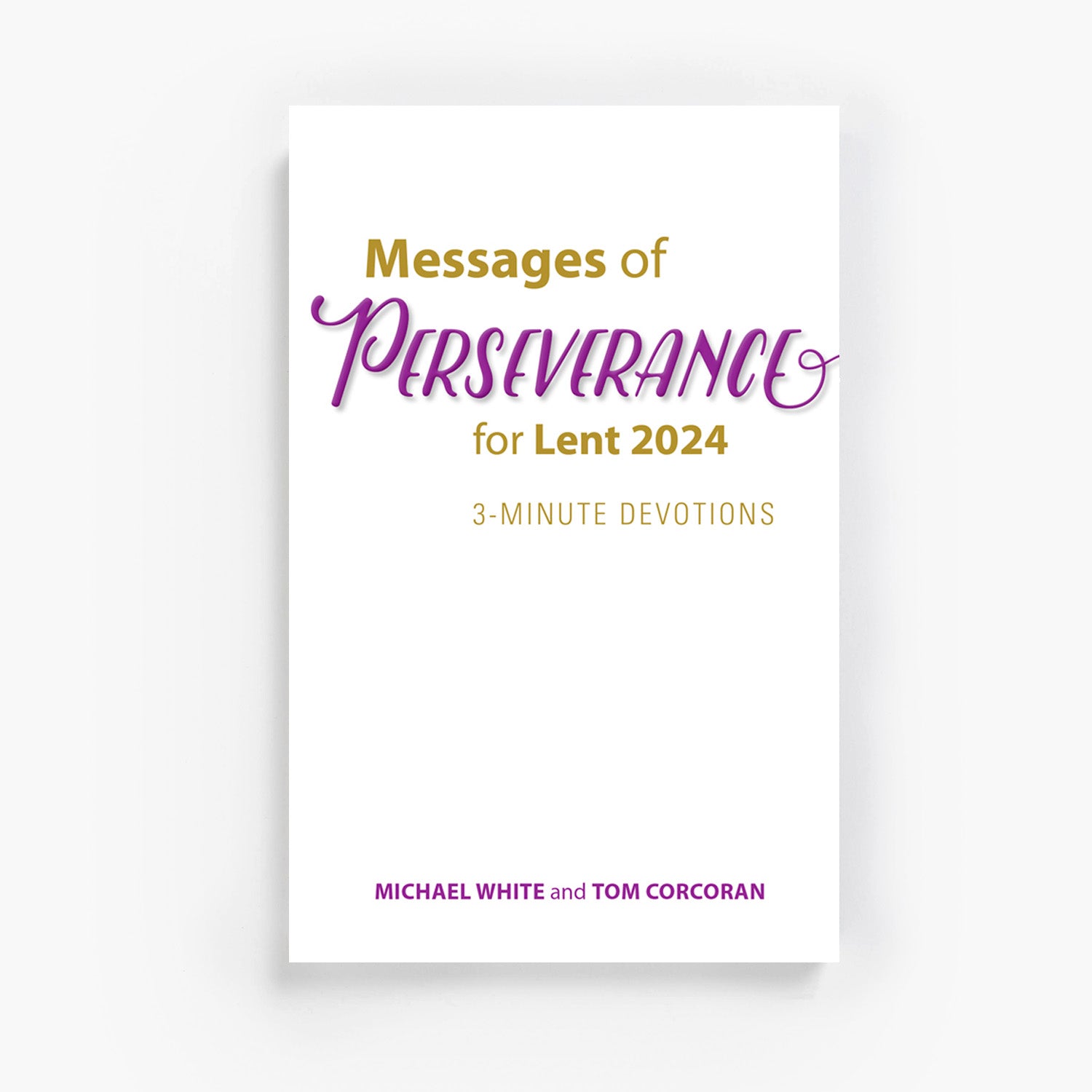 Messages of Perseverance for Lent 2024: 3-Minute Devotions