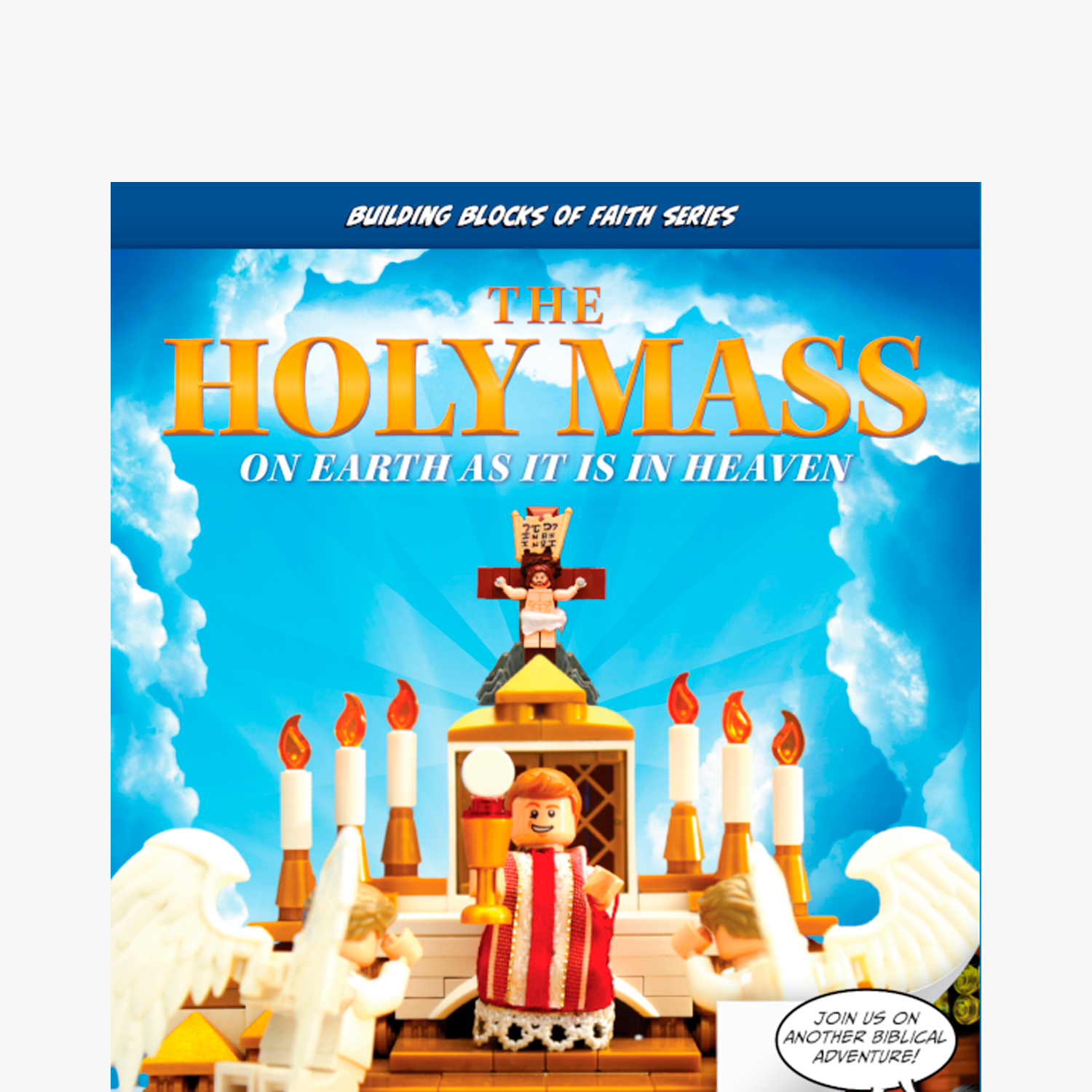 The Holy Mass: On Earth as it is in Heaven