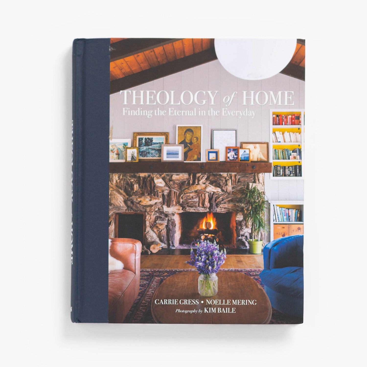 Theology of Home: Finding the Eternal in the Everyday