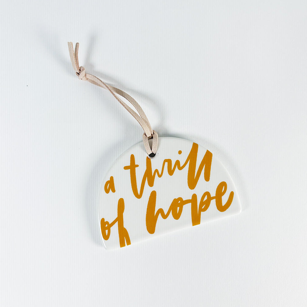 Thrill of Hope Ceramic Christmas Ornament