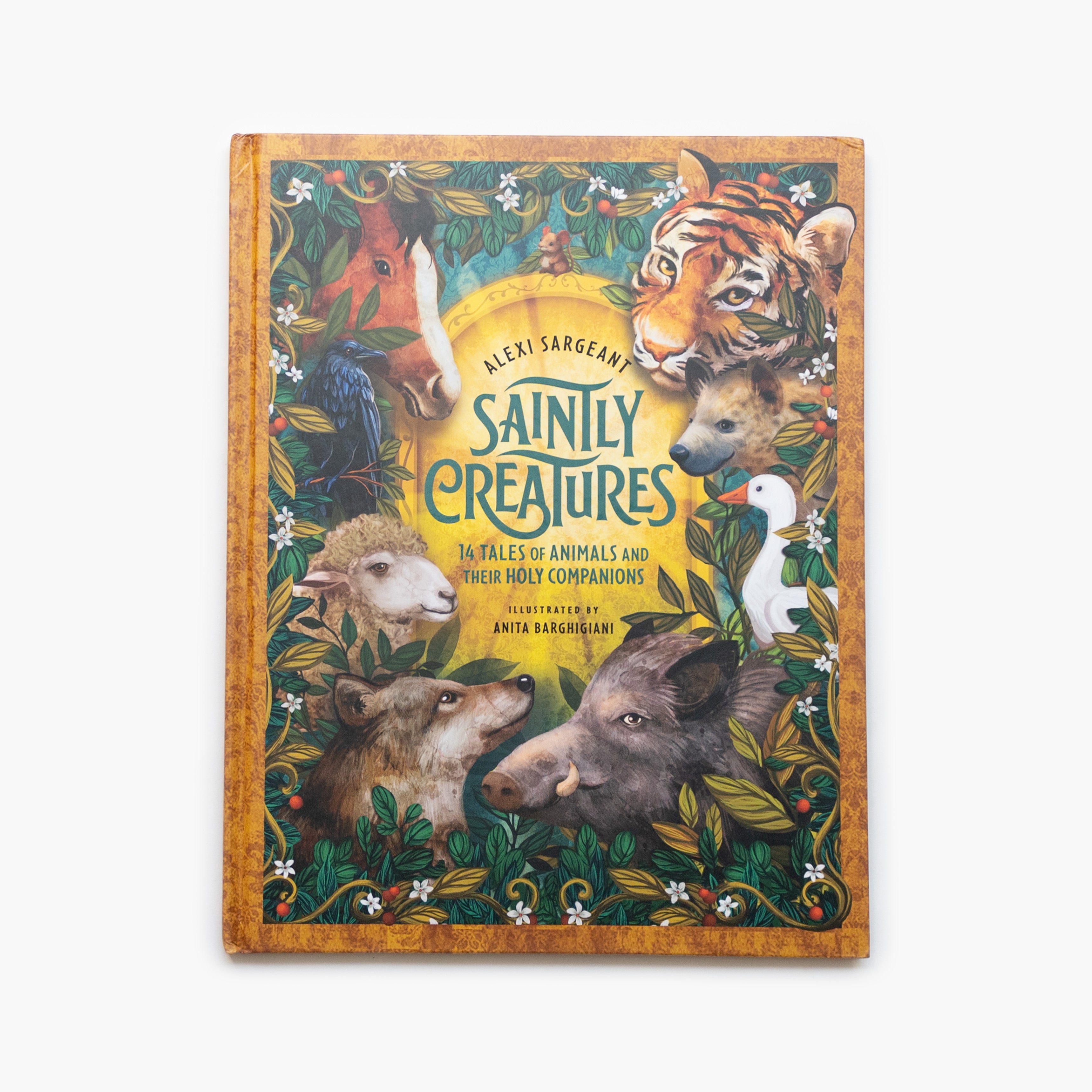 Saintly Creatures: 14 Tales of Animals and Their Holy Companions